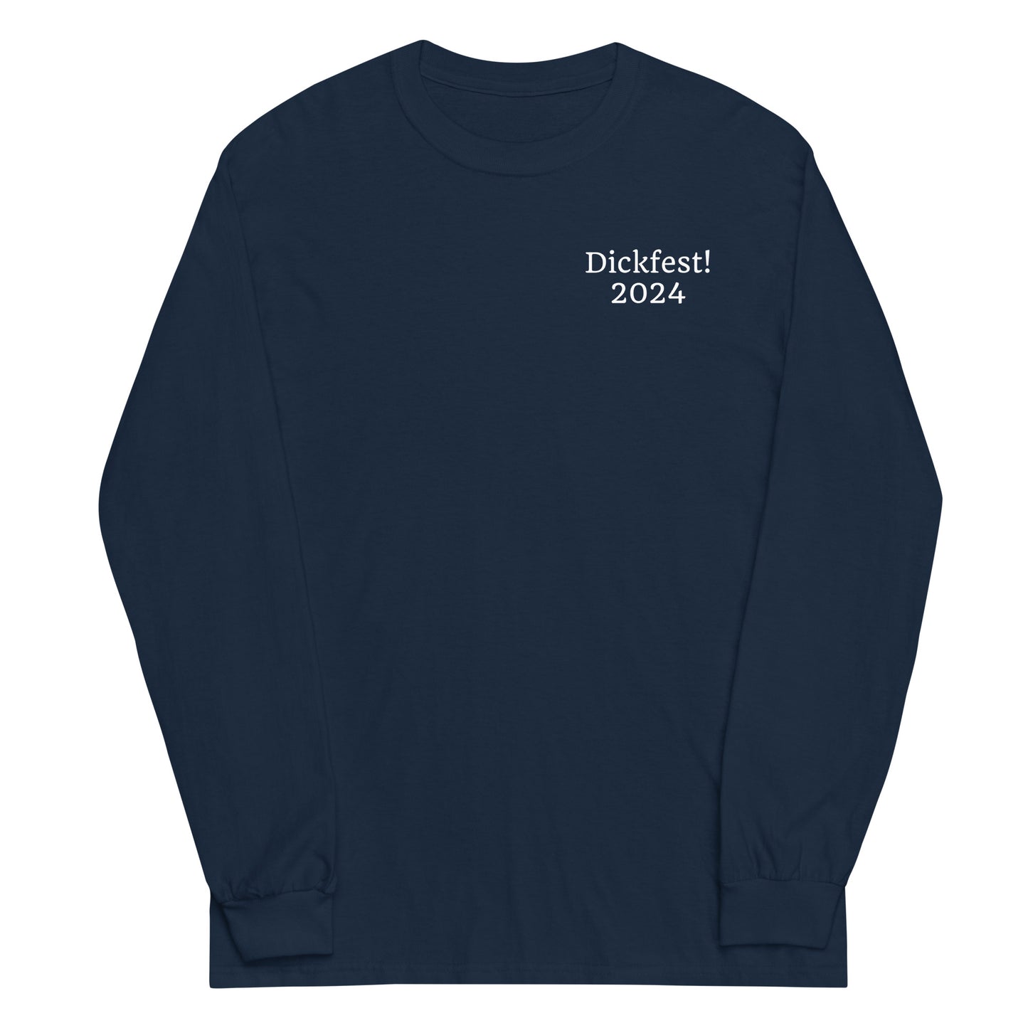 The Classic Dickfest Long Sleeve T